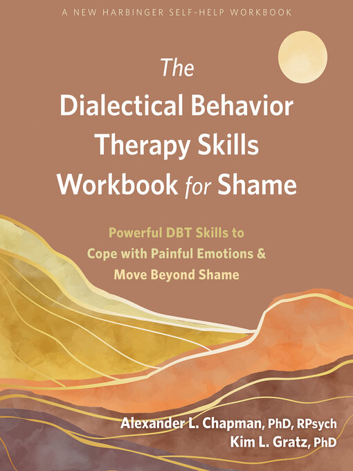 Title details for The Dialectical Behavior Therapy Skills Workbook for Shame by Alexander L. Chapman - Wait list